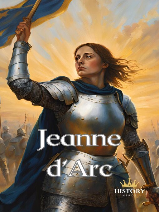 Title details for Jeanne d'Arc by History Nerds - Available